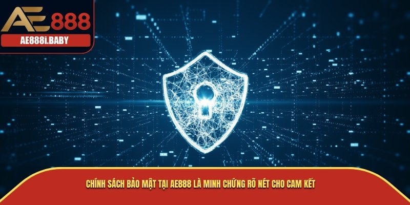Chính Sách Bảo Tật Tại AE888 - Cam Kết An Toàn Thông Tin Người Chơi 4 Chính sách bảo mật tại AE888 là minh chứng rõ nét cho cam kết