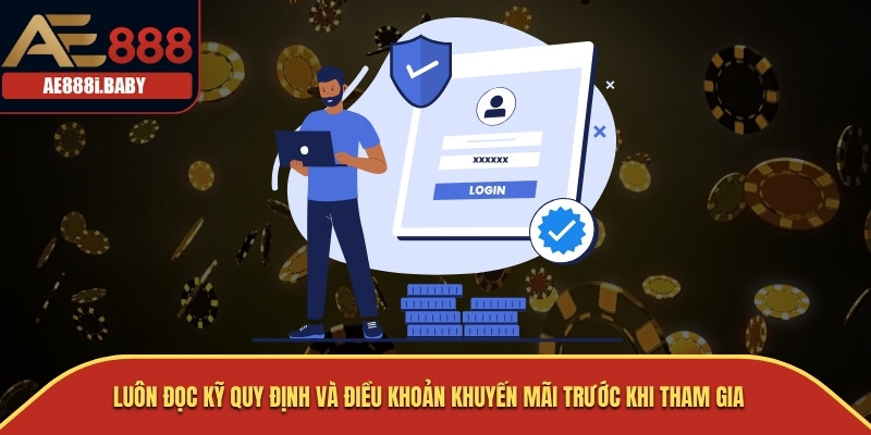 Luôn đọc kỹ quy định và điều khoản khuyến mãi trước khi tham gia