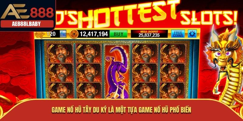 Hướng Dẫn Chơi Game Nổ Hũ Tây Du Ký Tại AE888 1 Game Nổ Hũ Tây Du Ký là một tựa game nổ hũ phổ biến