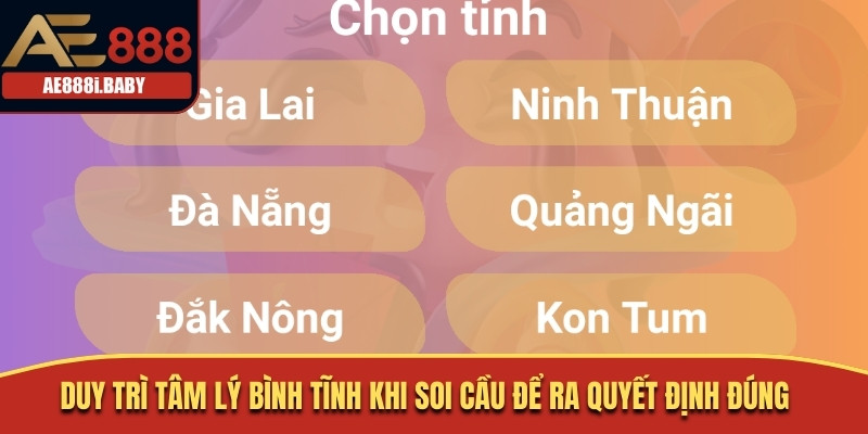 Soi Cầu XSMT - Công Cụ Hỗ Trợ Soi Cầu Miễn Phí Uy Tín 2 Duy trì tâm lý bình tĩnh khi soi cầu để ra quyết định đúng